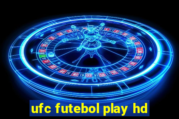 ufc futebol play hd